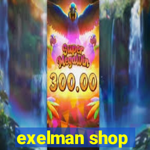 exelman shop