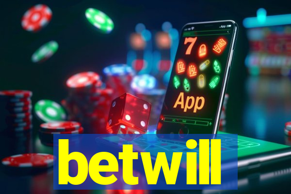 betwill