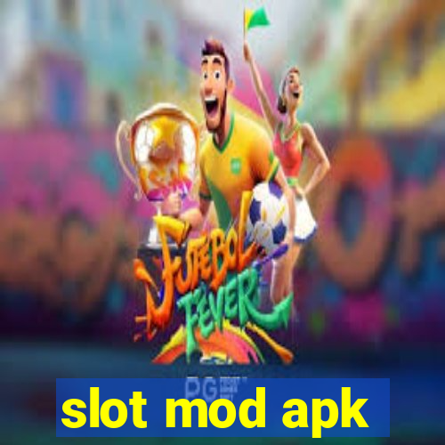 slot mod apk