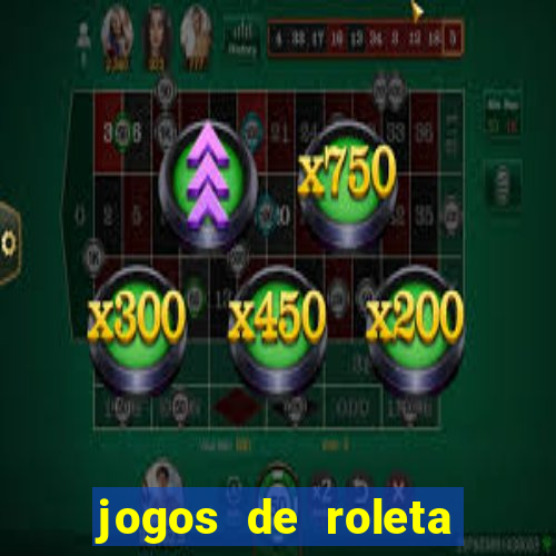 jogos de roleta para ganhar dinheiro