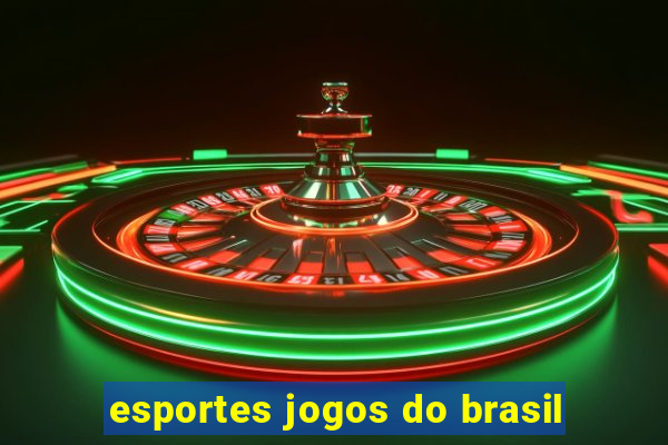 esportes jogos do brasil