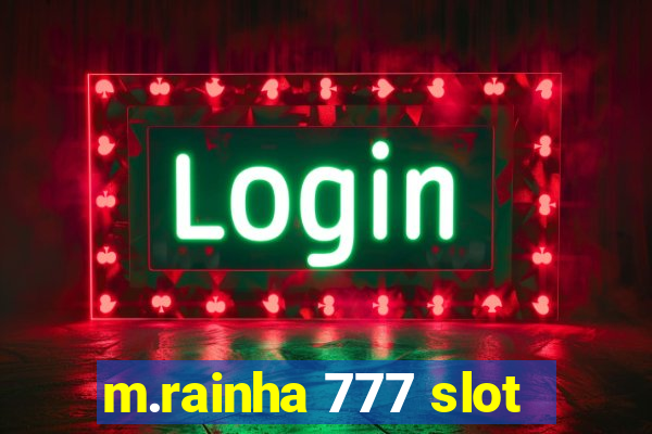 m.rainha 777 slot