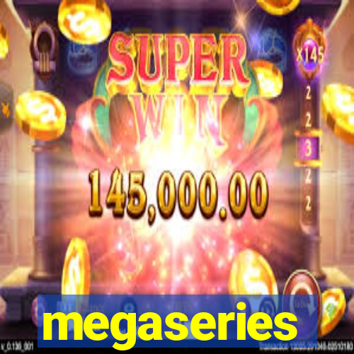 megaseries