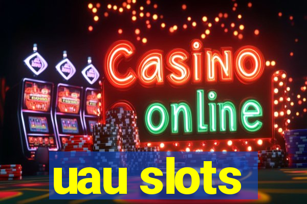 uau slots