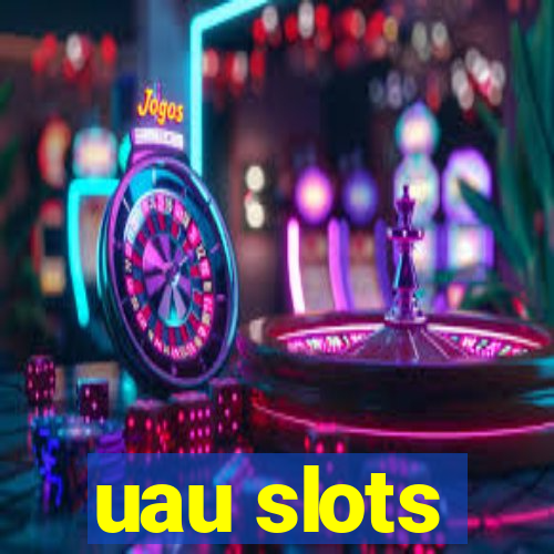 uau slots