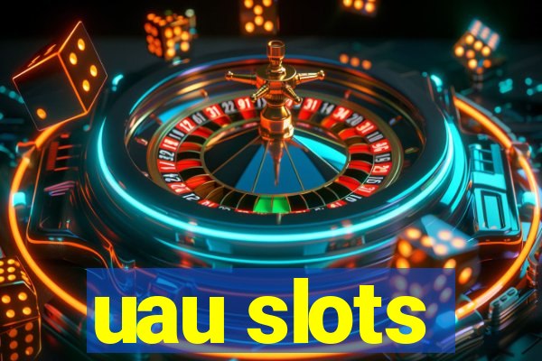 uau slots