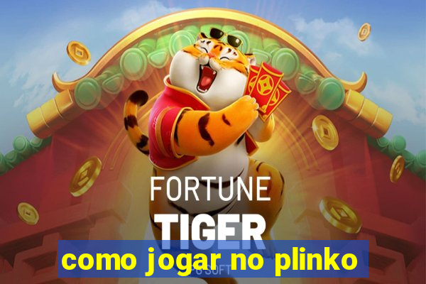 como jogar no plinko