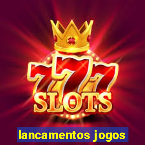 lancamentos jogos