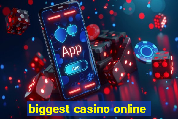 biggest casino online