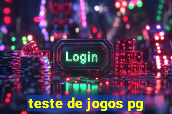 teste de jogos pg