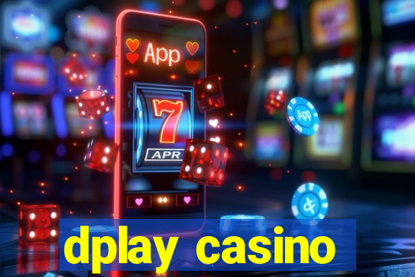 dplay casino