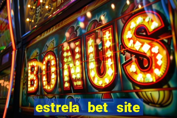 estrela bet site de aposta