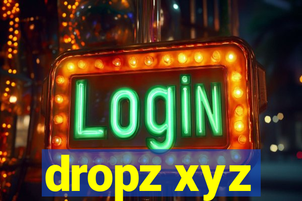 dropz xyz