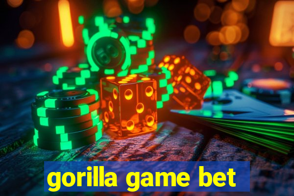 gorilla game bet