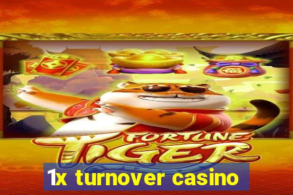 1x turnover casino