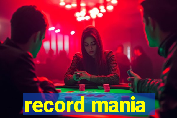 record mania