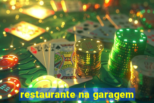 restaurante na garagem