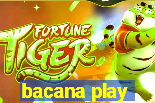 bacana play