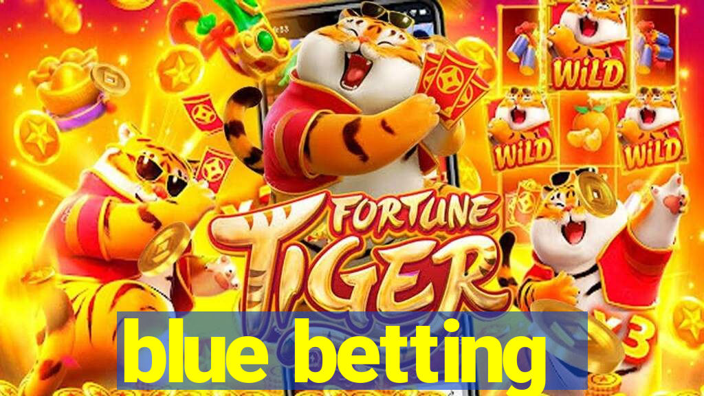 blue betting