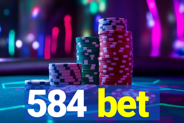 584 bet