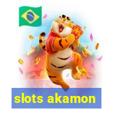 slots akamon