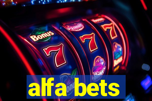 alfa bets