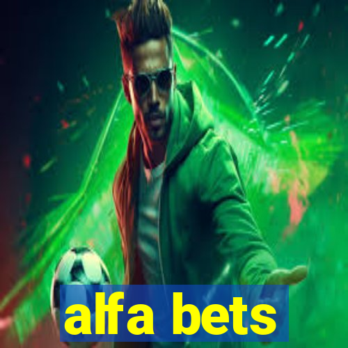 alfa bets