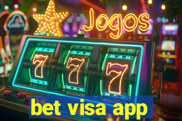 bet visa app