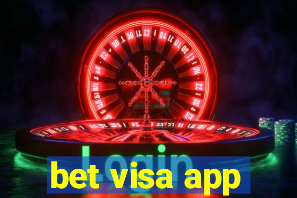 bet visa app