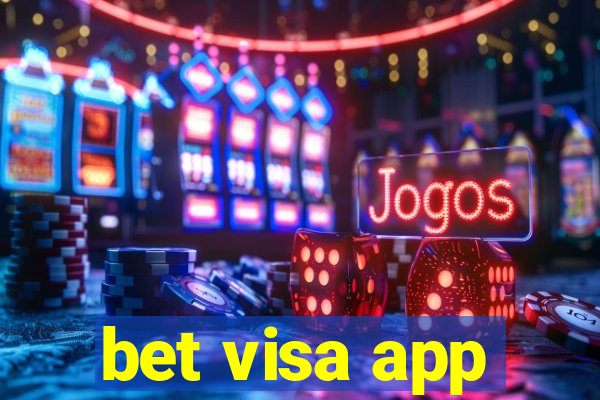 bet visa app