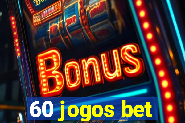 60 jogos bet