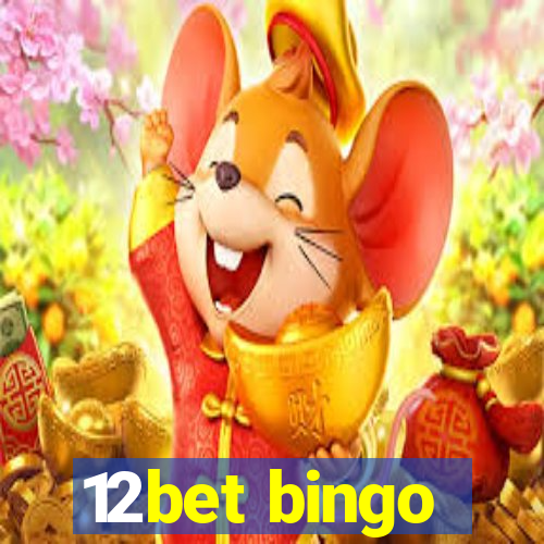 12bet bingo