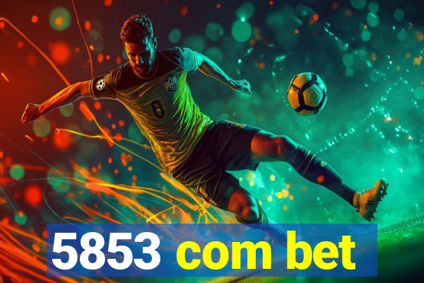 5853 com bet