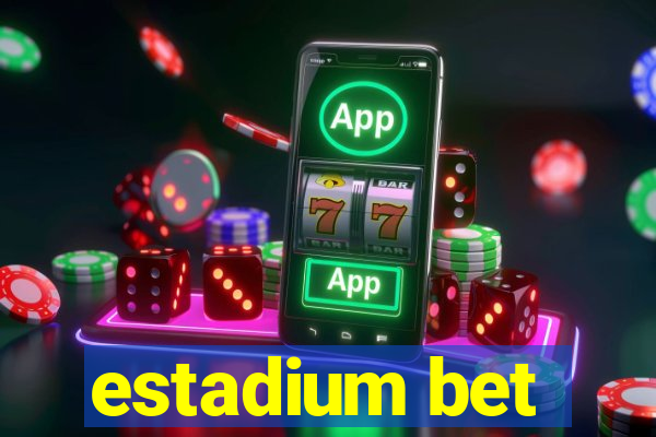 estadium bet