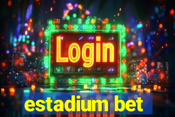 estadium bet