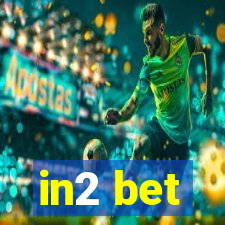 in2 bet