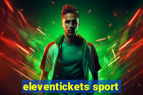 eleventickets sport