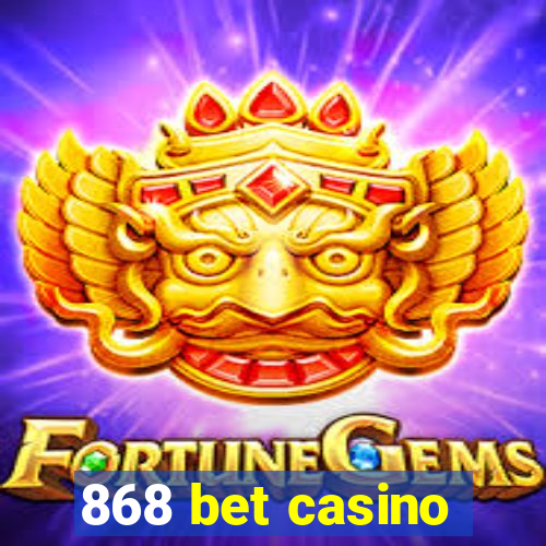 868 bet casino