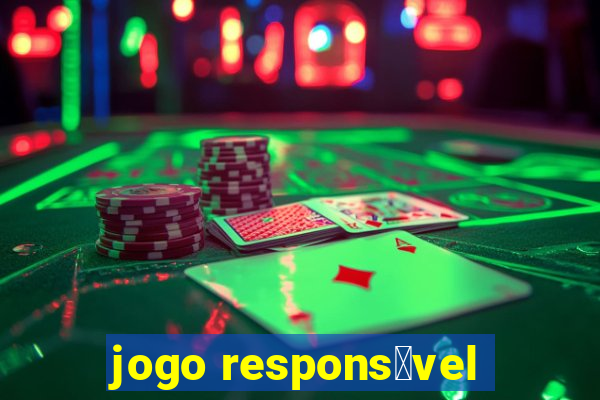 jogo respons谩vel