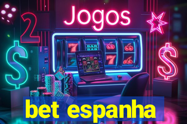 bet espanha