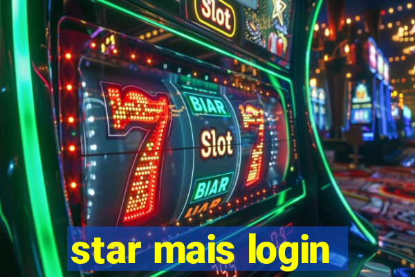 star mais login