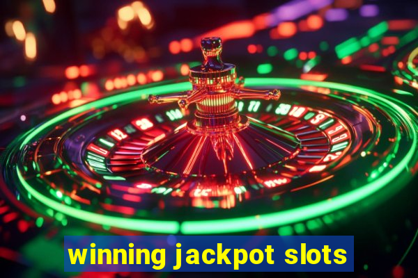 winning jackpot slots