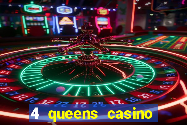 4 queens casino las vegas