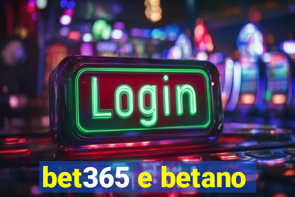 bet365 e betano