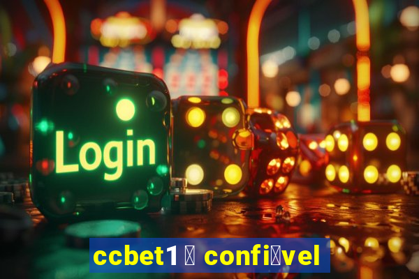 ccbet1 茅 confi谩vel