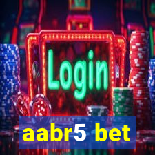 aabr5 bet