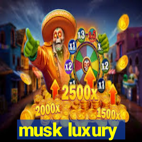 musk luxury