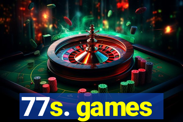 77s. games