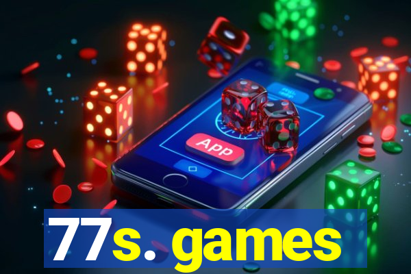 77s. games