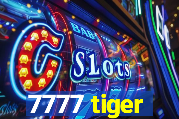 7777 tiger